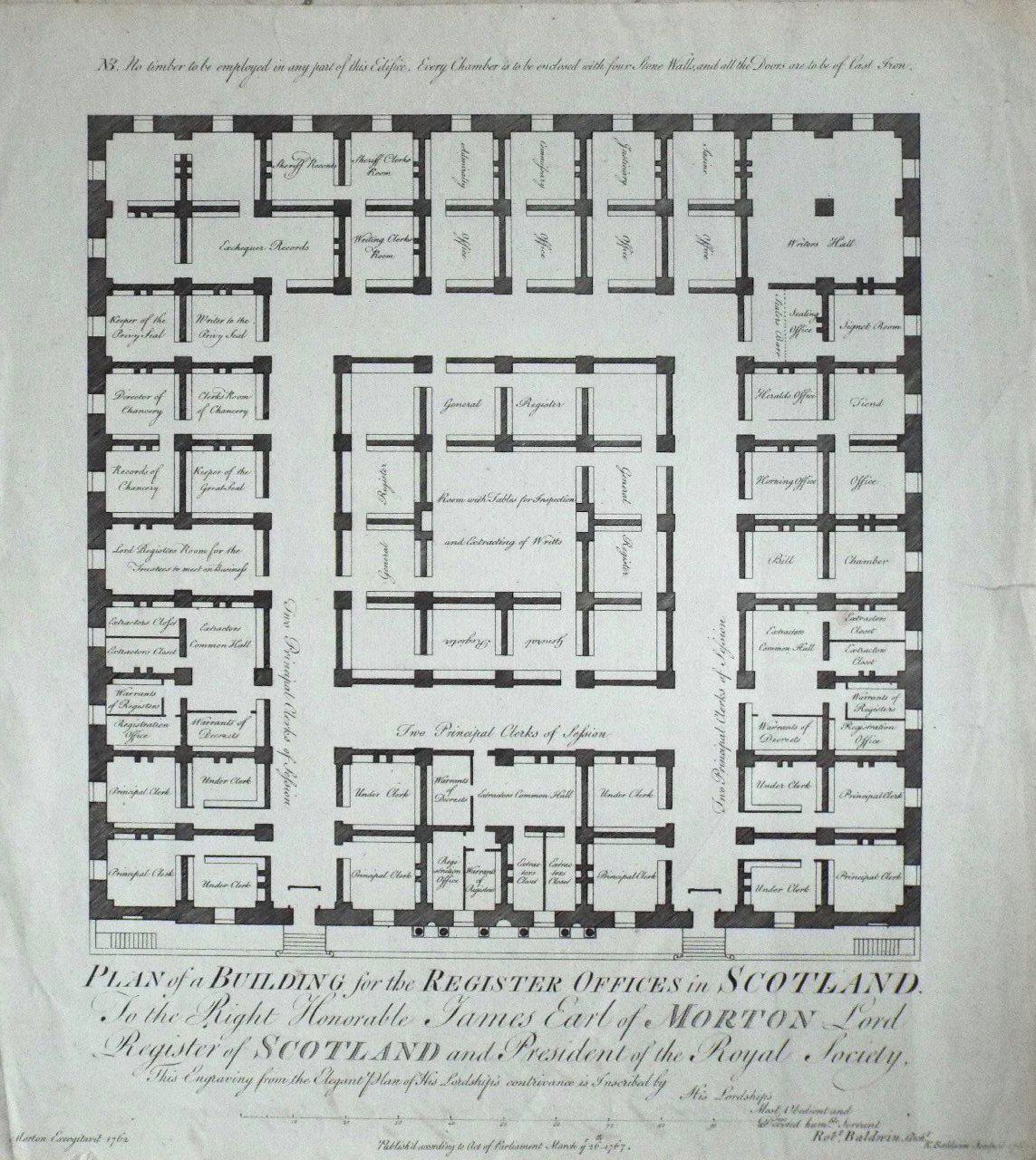 Print - Plan of a Building for the Register Offices in Scotland. To the Right Honourable James Earl of Morton Lord Register of Scotland and President of the Royal Society. The Engraving of the Elegant Plan of His Lordship's contrivance is Inscribed by His Lordship's Most Obedient and Dedicated Humble Servant Robert Baldwin, Archt.